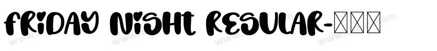 Friday Night Regular字体转换